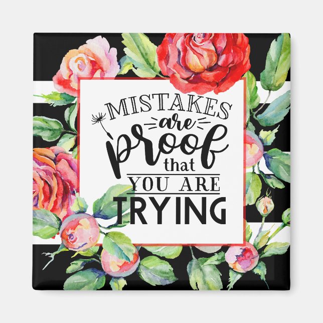 Mistakes Are Proof You Are Trying Red Roses Gifts Magnet (Front)