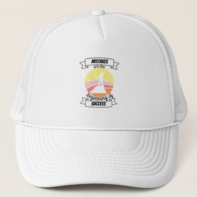 mistakes are the beginning of success- trucker hat (Front)