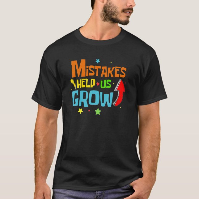 Mistakes Help Us Grow Growth Mindset Teacher Back  T-Shirt (Front)