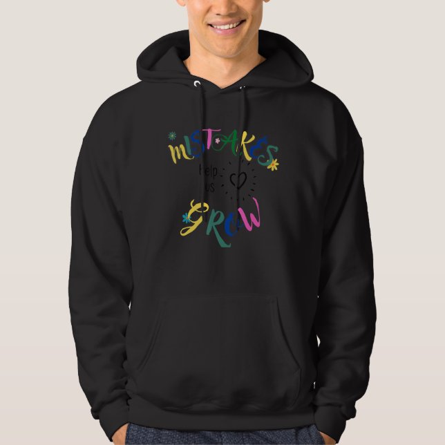 MISTAKES HELP US GROW HOODIE (Front)