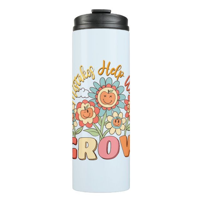 Mistakes Help Us Grow | Playful Floral Motivation Thermal Tumbler (Front)