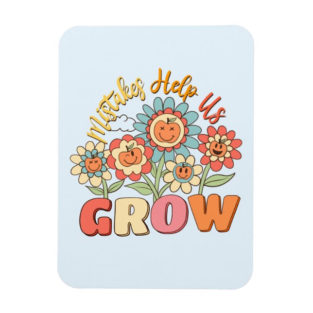 Mistakes Help Us Grow –Playful Floral Motivational Magnet (Vertical)