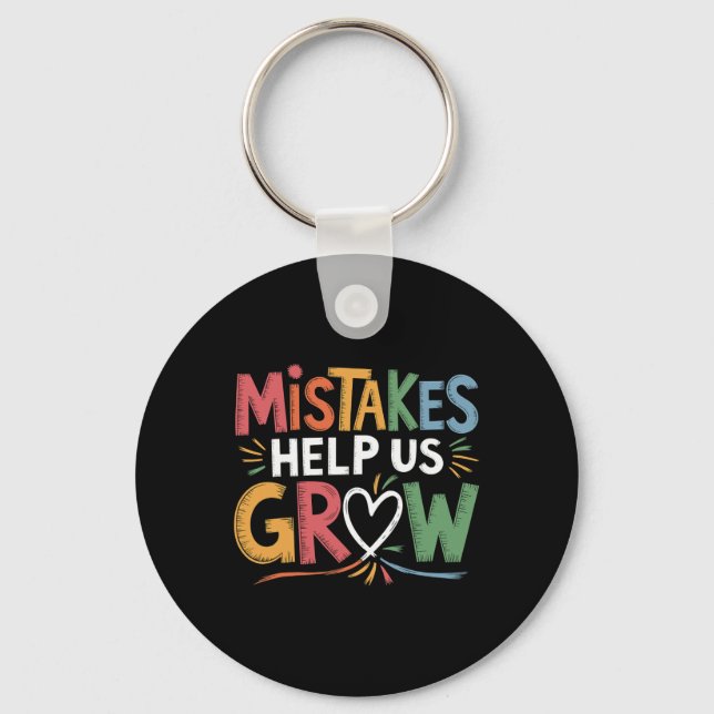 Mistakes Help Us Grow Positive Mindset Mental Heal Key Ring (Front)