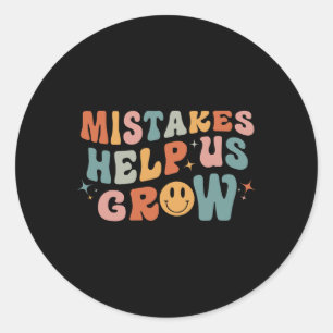 Mistakes Help Us Grow - Retro Groovy First Day of  Classic Round Sticker