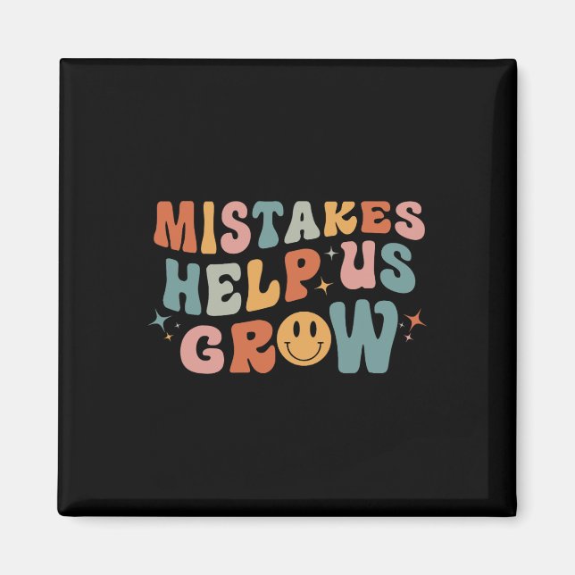 Mistakes Help Us Grow - Retro Groovy First Day Of  Magnet (Front)