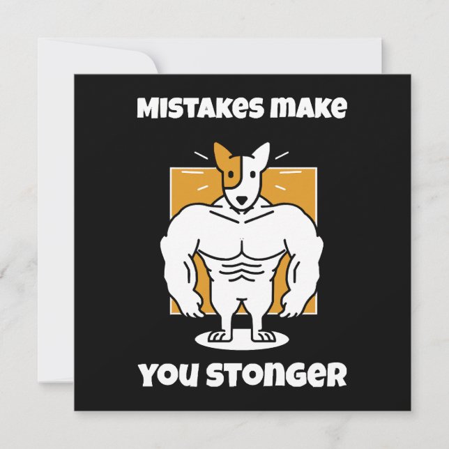Mistakes make you stronger (Front)