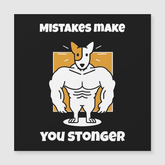 Mistakes make you stronger (Front)