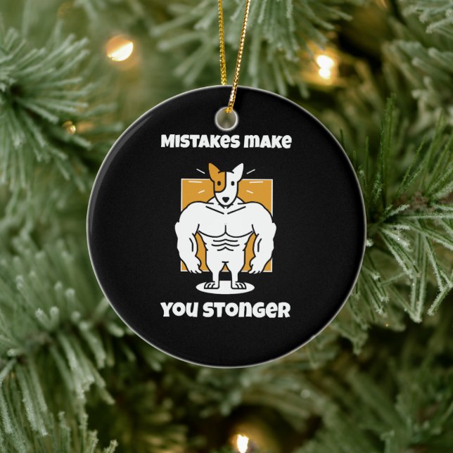 Mistakes make you stronger ceramic ornament (Tree)