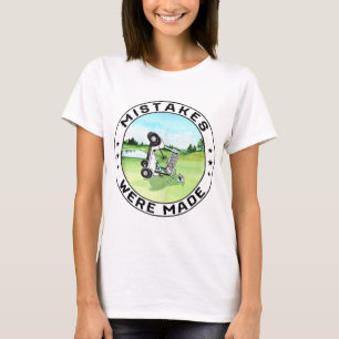 Mistakes Were Made Golf Cart T-Shirt