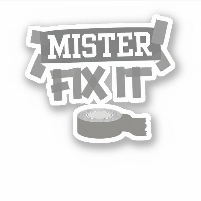Mister Fix It Duct Tape Funny Handyman Theme (Front)