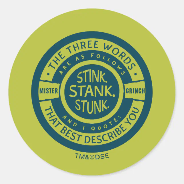 Mister Grinch | Stink Stank Stunk Quote Classic Round Sticker | Zazzle