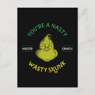 Mister Grinch   You're a Nasty Wasty Skunk Postcard