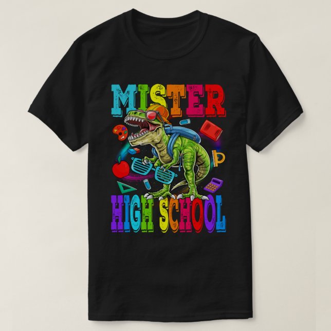 Mister High School Dude Monster Truck Dinosaur Fir T-Shirt (Design Front)