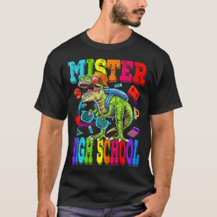 Mister High School Dude Monster Truck Dinosaur Fir T-Shirt