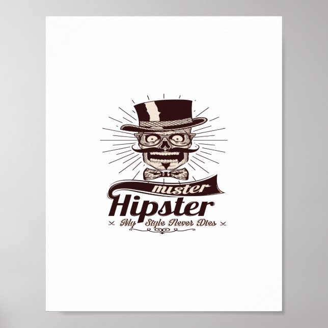 mister hipster my style never dies poster (Front)