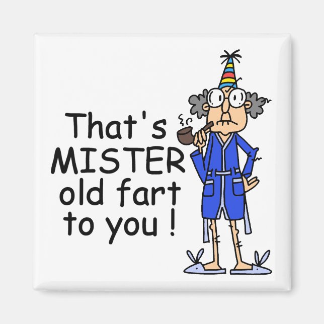 Mister Old Fart Birthday Humour Magnet (Front)