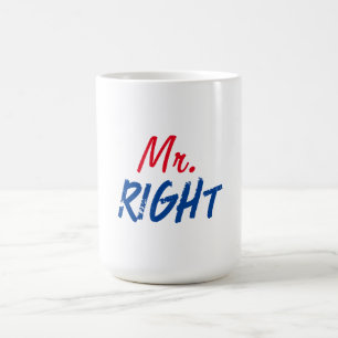 Mister Right Coffee Mug