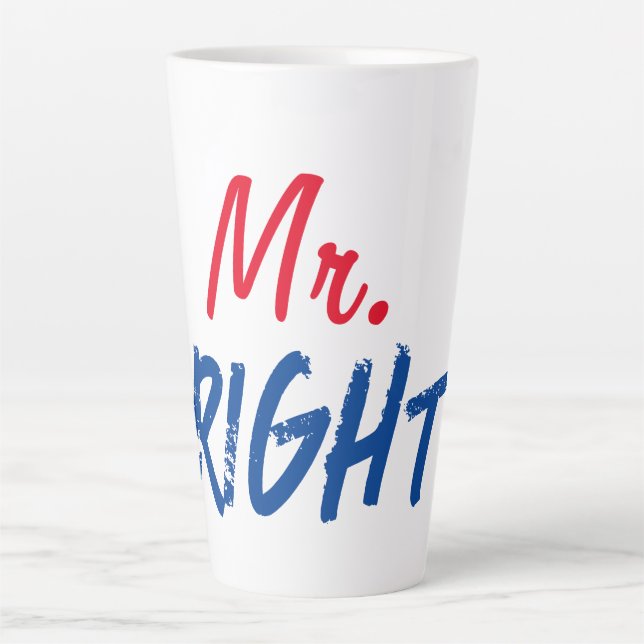Mister Right Latte Mug (Front)