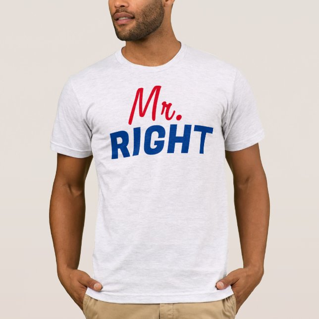 Mister Right T-Shirt (Front)