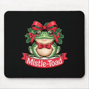 Mistle-toad Funny Christmas Toad Pun  Mouse Pad