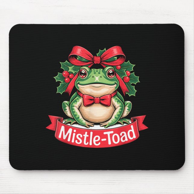 Mistle-toad Funny Christmas Toad Pun  Mouse Pad (Front)