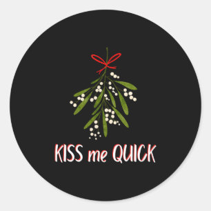 Mistletoe And Christmas Kiss Me Quick Classic Round Sticker