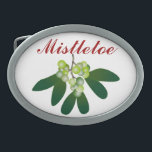 Mistletoe Oval Belt Buckle<br><div class="desc">Ho ho ho!  A lovely sprig of mistletoe invites a holly jolly merry Christmas kiss!  A holiday must have!</div>