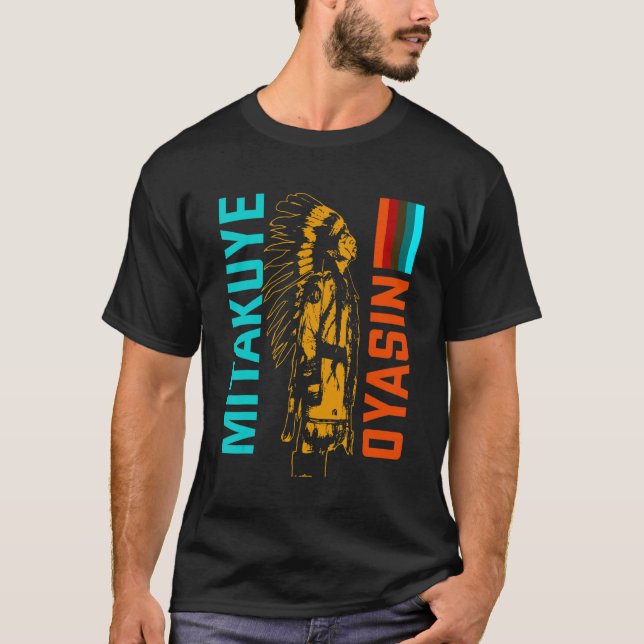 Mitakuye Oyasin Lakota Tribe Teton Sioux Nation T- T-Shirt (Front)