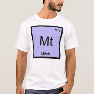 Mitch Name Chemistry Element Periodic Table T-Shirt