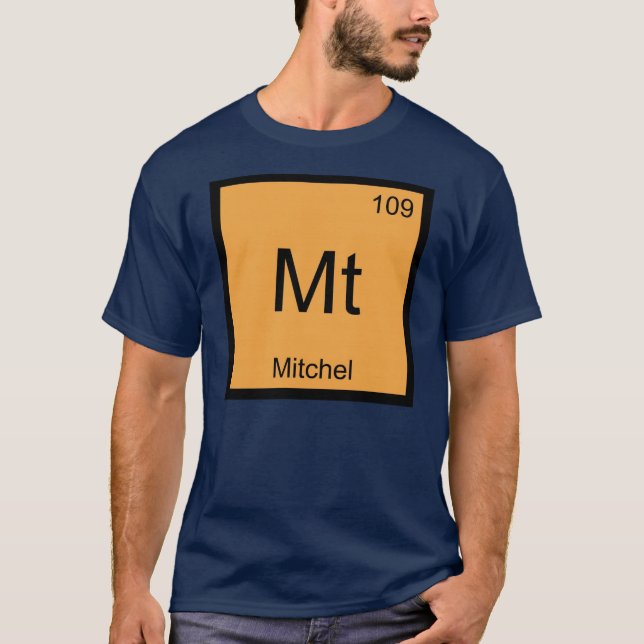 Mitchel Name Chemistry Element Periodic Table T-Shirt (Front)