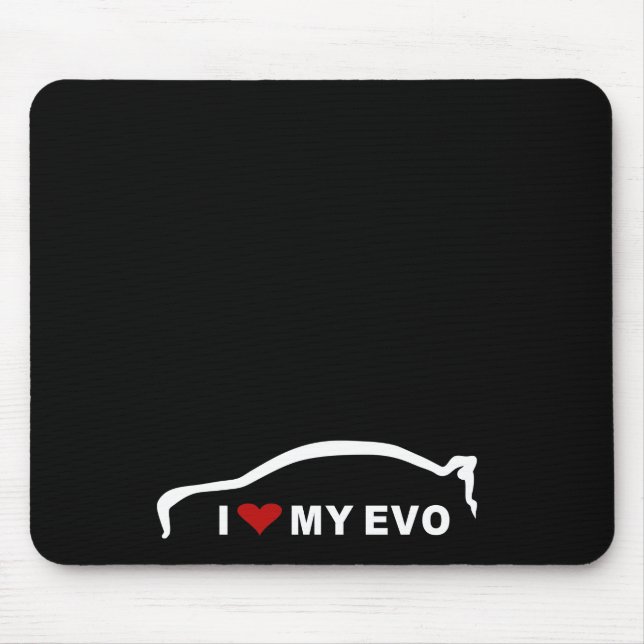 Mitsubishi Lancer Evolution X - I Love my EVO Mouse Pad (Front)