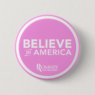 Mitt Romney Believe In America 2012 (Light Pink) 6 Cm Round Badge