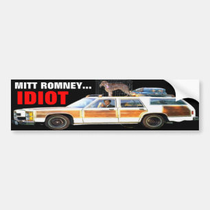 MITT ROMNEY... IDIOT BUMPER STICKER