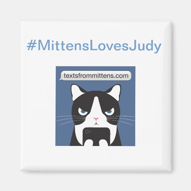 #MittensLovesJudy Square Magnet (Front)