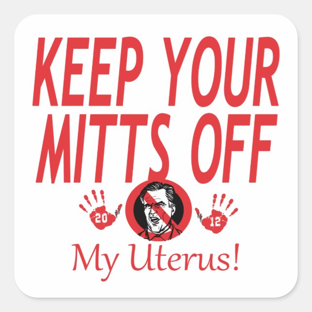 Mitts Of My Uterus Square Sticker (Front)