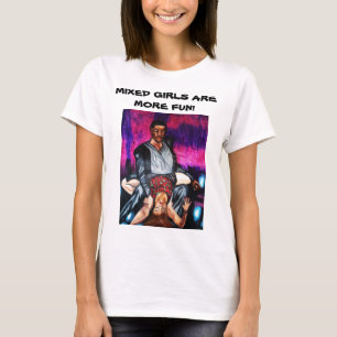 MIXED GIRLS ARE MORE FUN! tee