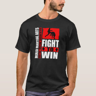 Mixed Martial Arts - Fight To Win "Flying Knee" T T-Shirt