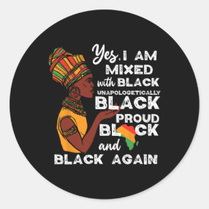 Mixed Unapologetically Proud Black Pride History  Classic Round Sticker