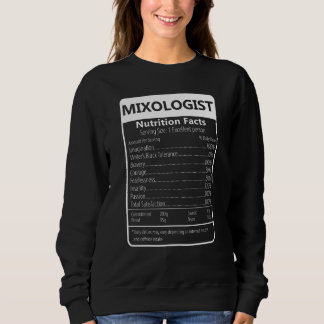 Mixologist Nutrition Facts Sarcastic Graphic Sweatshirt