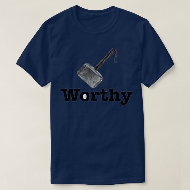 Mjolnir worthy   T-Shirt (Design Front)