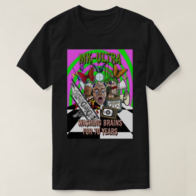 MK Ultra Washing Brains For 70 Years T-Shirt (Design Front)