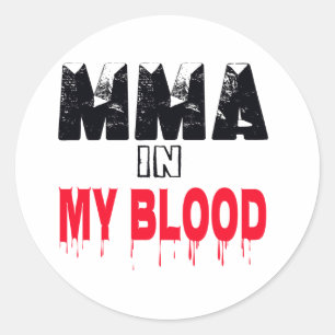 MMA In My Blood Classic Round Sticker