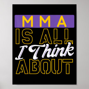 Mma Is All I Think About Mma Is All I Think About Poster
