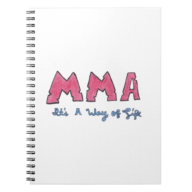 MMA It's a Way of Life Notebook (Front)