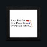 MMA Pacifist Humour Design Gift Box<br><div class="desc">Wear this MMA humour design with pride!  Boldly states "I'm a Pacifist. Or a Pass a Knee. Or Pass an Elbow." Perfect for the MMA Fan or Fighter in your life!</div>