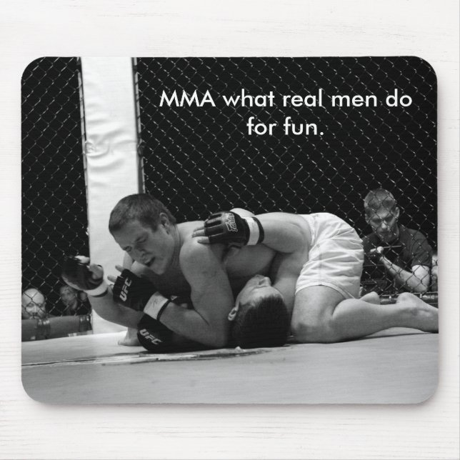 MMA what real men do for... Mouse Pad (Front)