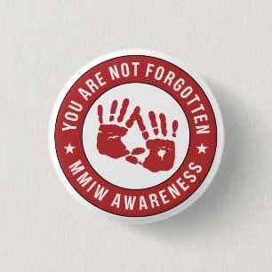 MMIW Awareness You are not forgotten 3 Cm Round Badge