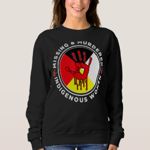 Mmiw Missing & Murdered Indigenous Women Medicine  Sweatshirt