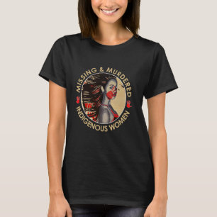 MMIW Missing & Murdered Indigenous Women T-Shirt