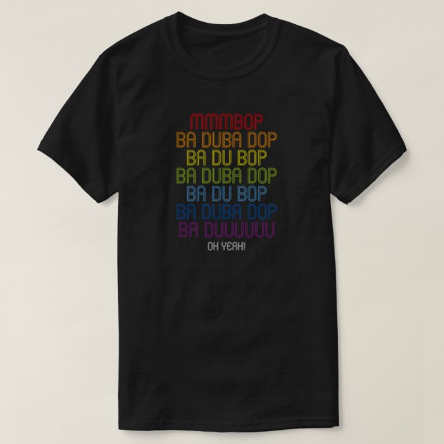 MMMBop... Oh YEAH!  T-Shirt (Design Front)